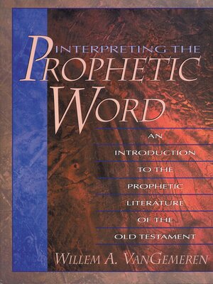 cover image of Interpreting the Prophetic Word